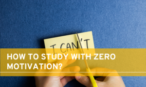 how to study with zero motivation