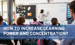 how to increase learning power and concentration