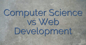 Computer Science vs Web Development