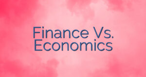 Finance Vs. Economics