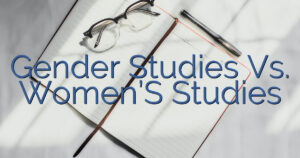 Gender Studies Vs. Women’S Studies