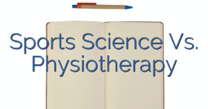 Sports Science Vs. Physiotherapy