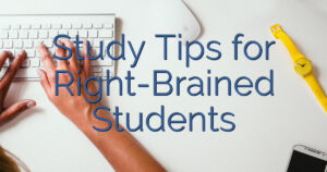 Study Tips for Right-Brained Students